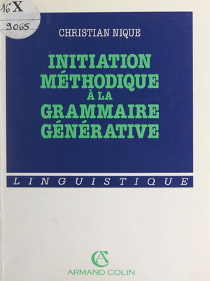 cover image of Initiation méthodique à la grammaire générative